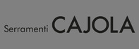 SERRAMENTI CAJOLA S.R.L.
